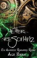 Aetherresonanz (Annabelle Rosenherz #2) by Anja Bagus