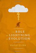 The Role of Lightning in Evolution by David Livingstone Clink