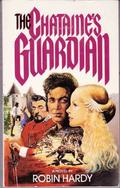 The Chataine's Guardian by Robin Hardy