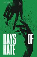 Days of Hate Act Two (Days of Hate #6-12) by Aleš Kot