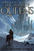 The Will of Queens (Warden of Fál #4) by Kyle Alexander Romines