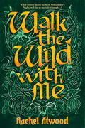 Walk the Wild With Me by Irene Radford