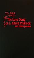 The Love Song of J. Alfred Prufrock and Other Poems by T.S. Eliot