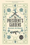 The President's Gardens by Muohsin Ramlai, Luke Leafgren