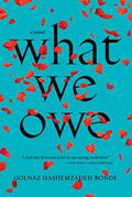 What We Owe by Golnaz Hashemzadeh Bonde