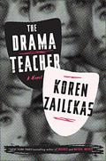 The Drama Teacher by Koren Zailckas