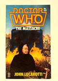 Doctor Who: The Massacre (Target Books Doctor Who Numerical Order #122) by John Lucarotti