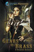 Gears of Brass: A Steampunk Anthology by Lorna MacDonald Czarnota
