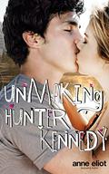 Unmaking Hunter Kennedy by Anne Eliot