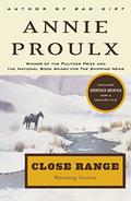 Close Range: Brokeback Mountain and Other stories (Wyoming Stories #1) by Annie Proulx