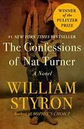 The Confessions of Nat Turner by William Styron