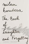 The Book of Laughter and Forgetting by Milan Kundera