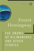 The Snows of Kilimanjaro and Other Stories by Ernest Hemingway