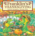 Franklin y el Dia de Accion de Gracias = Franklin's Thanksgiving by Paulette Bourgeois, Brenda Clark