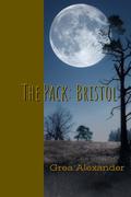 The Pack: Bristol (The Pack #2) by Grea Alexander