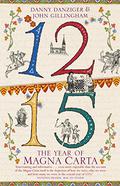 1215: The Year of Magna Carta by John Gillingham