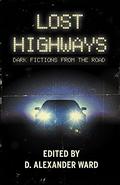 Lost Highways: Dark Fictions From the Road by Christopher Buehlman
