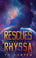 Rescues and the Rhyssa by T.S. Porter