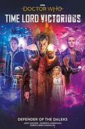 Doctor Who: Time Lord Victorious: Defender of the Daleks (Doctor Who: Time Lord Victorious: The Comics #1) by Roberta Ingranata