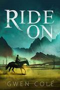 Ride On by Gwen Cole