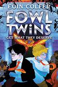 Get What They Deserve (The Fowl Twins #3) by Eoin Colfer