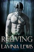 Reliving (The Del Piero Pack #3) by Lavinia Lewis