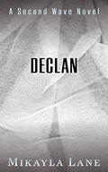 Declan (Second Wave #6) by Mikayla Lane