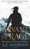 Servant of Rage (Bloodrage Trilogy #1) by A.Z. Anthony