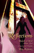 Reflections: Rhapsody of Blood, Volume 2 (Rhapsody of Blood #2) by Roz Kaveney