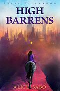 High Barrens (Tales of Haroon #1) by Alice Sabo