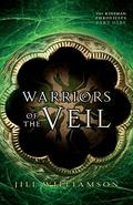Warriors of the Veil: Part 9 (The Kinsman Chronicles #3c) by Jill Williamson