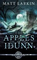 The Apples of Idunn by Matt Larkin