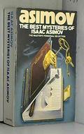 The Best Mysteries Of Isaac Asimov by Isaac Asimov