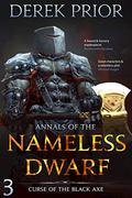 Curse of the Black Axe (Annals of the Nameless Dwarf #3) by Derek Prior
