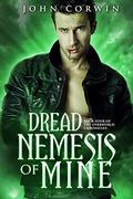 Dread Nemesis of Mine by John Corwin