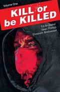 Kill or be Killed, Vol. 1 (Kill or Be Killed #1) by Elizabeth Breitweiser