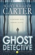 Ghost Detective (Myron Vale Investigations #1) by Scott William Carter