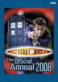 Doctor Who: The Official Annual 2008 (Doctor Who Annuals #29) by James Offredi