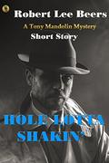 Hole Lotta Shakin' (Tony Mandolin Mystery #0.6) by Robert Lee Beers