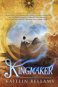 Kingmaker (The Mapweaver Chronicles #4) by Kaitlin Bellamy
