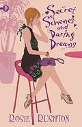 Secret Schemes and Daring Dreams (21st Century Austen #3) by Rosie Rushton