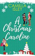 A Christmas Caroline by Camilla Isley