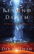 Beyond Death by Deb McEwan