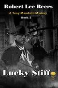 Lucky Stiff (Tony Mandolin Mystery #5) by Robert Lee Beers