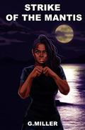 Strike of the Mantis (Nephilim Chronicles #2) by G. Miller