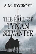 The Fall of Tynan Selvantyr (Cathell #0.5) by A.M. Rycroft