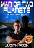 Man Of Two Planets by Judith Rook