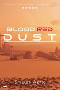 Blood Red Dust (Generation Mars #1) by Stuart Aken