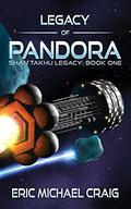 Legacy of Pandora (Shan Takhu Legacy #1) by Eric Michael Craig