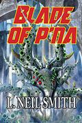 Blade of P'Na by L. Neil Smith